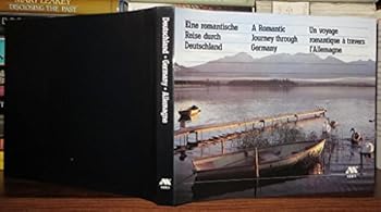 Hardcover Eine romantische Reise durch Deutschland = A Romantic Journey through Germany = Un voyage romantique à travers l'Allemagne [Multilingual] Book
