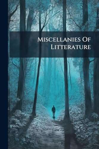 Miscellanies Of Litterature