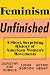 Feminism Unfinished: A Short, Surprising History of American Women’s Movements