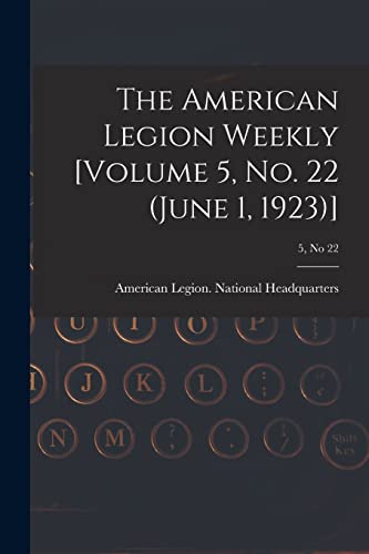 The American Legion Weekly [Volume 5, No. 22 (June 1, 1923)]; 5, no 22