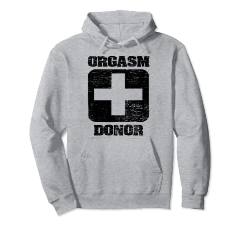Orgasm Donor juguetón ofensivo crass divertido humor adulto Sudadera con Capucha