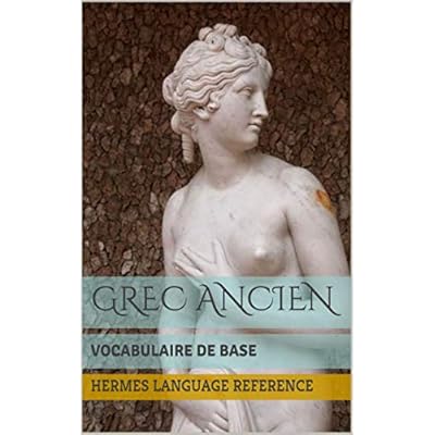 Grec ancien: VOCABULAIRE DE BASE