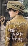 [Royal Road to Fotheringay] [by: Jean Plaidy]