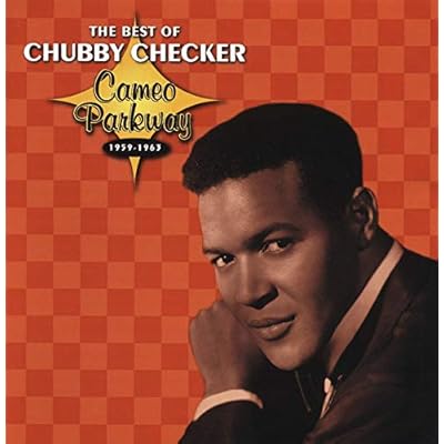 The Best Of Chubby Checker: Cameo Parkway 1959-1963