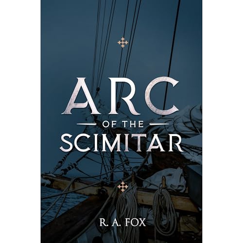 Arc of the Scimitar Audiolibro Por R. A. Fox arte de portada