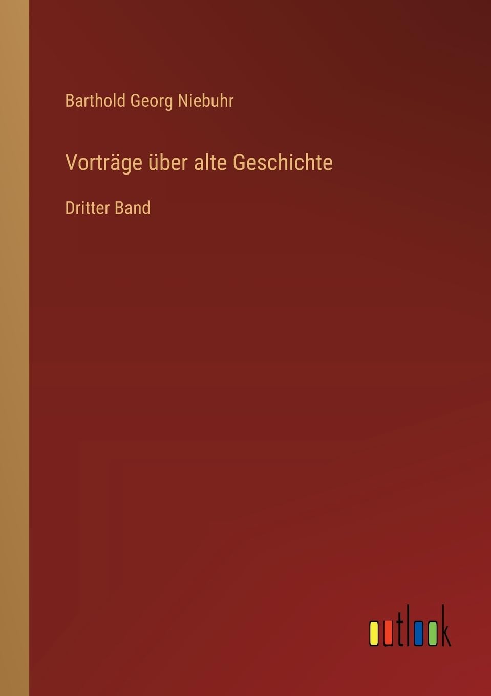 Vorträge über alte Geschichte: Dritter Band