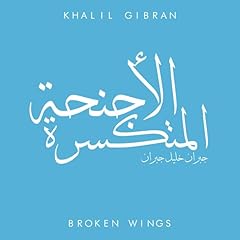 The Broken Wings Audiolibro Por Khalil Gibr&aacute;n arte de portada