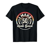 Vintage I Make 50 Look Good 50th Birthday Gift 50 Years Old T-Shirt