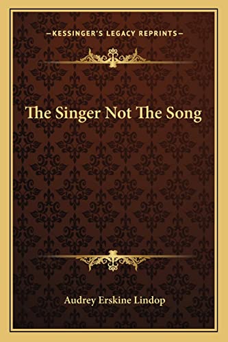 The Singer Not The Song