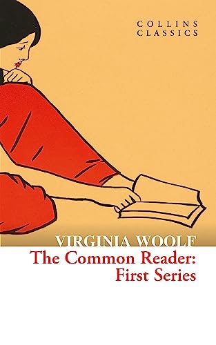 The Common Reader: First Series (Collins Classics)