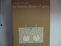 The Kinetic Theory of Gases: Being a Text and Reference Book etc. 0486609421 Book Cover
