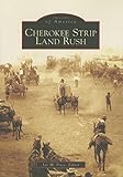 Cherokee Strip Land Rush (OK) (Images of America)