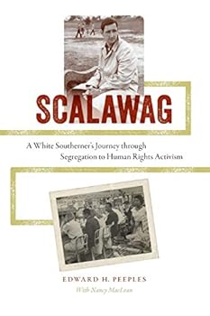Paperback Scalawag: A White Southerner's Journey through Segregation to Human Rights Activism Book