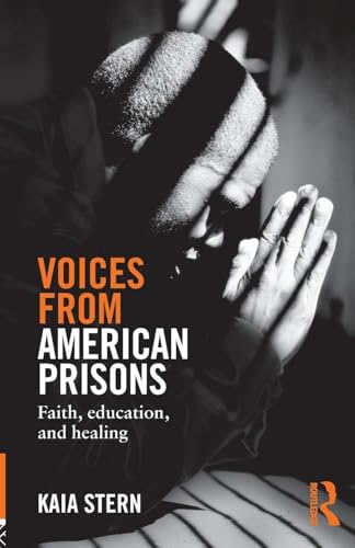 Voices from American Prisons: Faith, Education and Healing