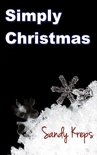 Simply Christmas: 101 Ways to Simplify the Holidays