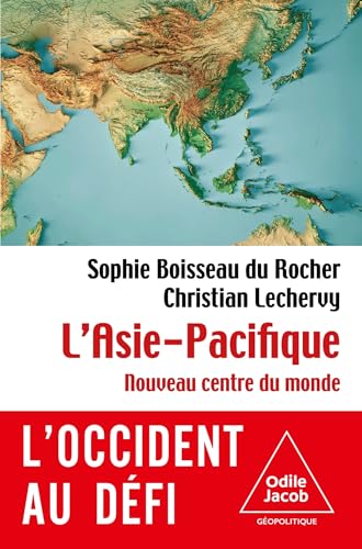 L'Asie-Pacifique: Nouveau centre du monde