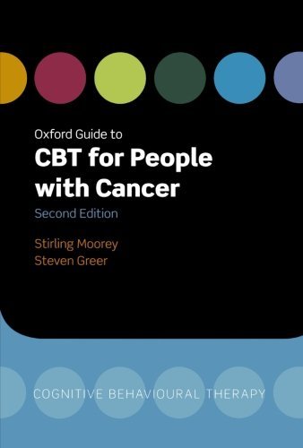 Oxford Guide to CBT for People with Cancer (Oxford Guides to Cognitive Behavioural Therapy) by Stirling Moorey (24-Nov-2011) Paperback