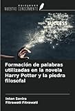 Formación de palabras utilizadas en la novela Harry Potter y la piedra filosofal