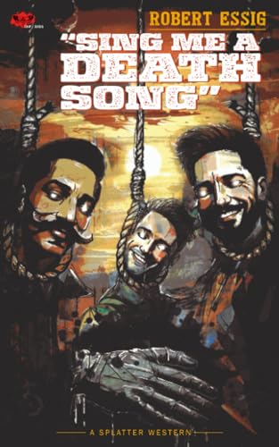 Sing Me A Death Song (Splatter Western)
