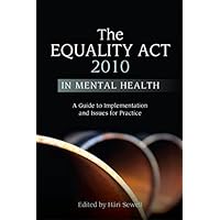 The Equality Act 2010 in Mental Health