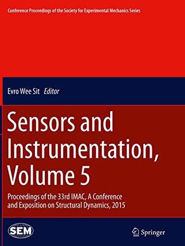 Sensors and Instrumentation, Volume 5: Proceedings of the 33rd IMAC, A Conference and Exposition on Structural Dynamics, 2015