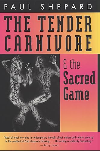 The Tender Carnivore and the Sacred Game