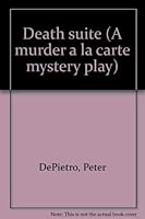 Death suite (A murder a la carte mystery play) 0573600015 Book Cover