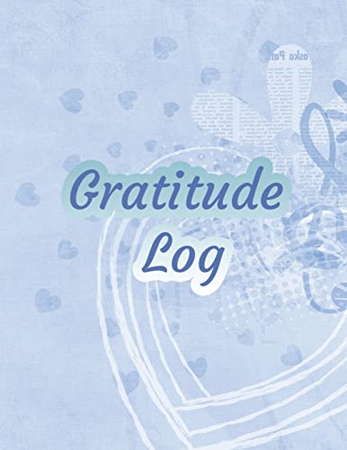 Gratitude Log: Blue Heart 8.5 x 11 Gratitude Log 369 Pages