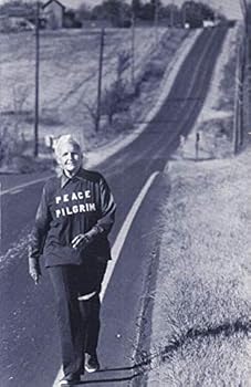 Peace Pilgrim: Her Life and Work in Her Own Words