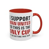 Man Utd Fan Cup I Support Manchester United | Man United Football Funny Mug | 11oz | 15oz | United Trophy Gift Cup