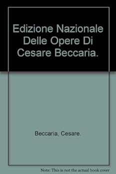 Edizione Nazionale Delle Opere Di Cesare Beccaria.; Volume X: Atti Di Governo (Serie V: 1788). a cura di Rosalba Canetta
