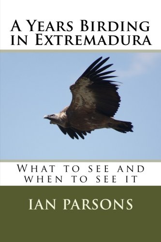 Télécharger A Years Birding in Extremadura: What to see and when to see it livre En ligne