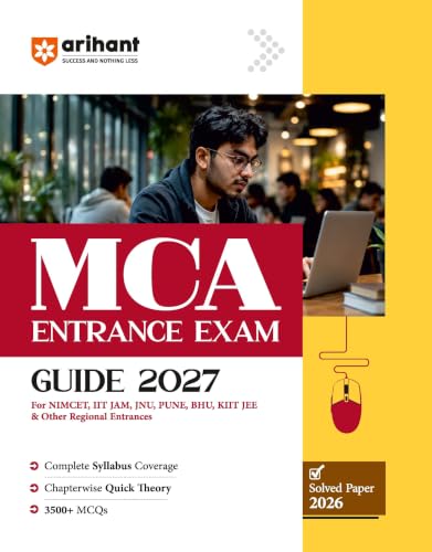 Image of Arihant MCA Entrance Exam 2027 | Study Guide NIMCET, CUET-PG, JAM, JNU, Pune University, BHU, KIT JEE & Other Regional Entrances | Syllabus Coverage, Chapterwise Theory, 3500+ MCQs & Solved Paper 2026