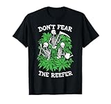 Don't Fear The Reefer Marijuana Cannabis Weed Grim Reaper T-Shirt