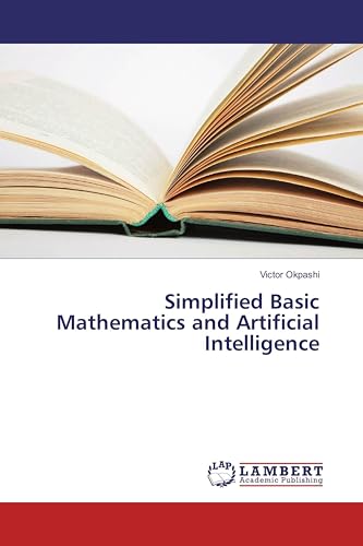 Simplified Basic Mathematics And Artificial Intelligence