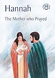 Hannah: The Mother who Prayed (Bible Time)