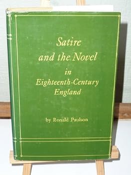 Hardcover Satire and the Novel in Eighteenth-Century England Book