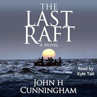 The Last Raft Audiolibro Por John H. Cunningham arte de portada
