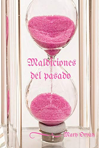Maldiciones del pasado (Spanish Edition)