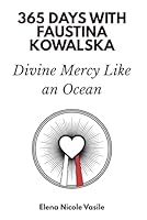 365 Days with Faustina Kowalska: Divine Mercy Like an Ocean B0G3WWX7SG Book Cover