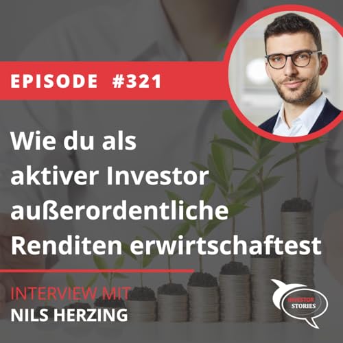 Folge 321: Wie du als aktiver Investor au&szlig;erordentliche Renditen erwirtschaftest cover art