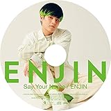 Say Your Name/ENJIN