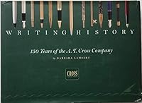 Writing history: 150 years of the A.T. Cross Company B0006QMP8I Book Cover