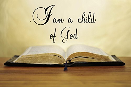I Am A Child Of God - Wall Decal - Sticker - 21"Wide X 12.5" High - Black Or White #TOP4
