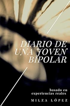 Paperback Diario de Una Joven Bipolar: Basado en experiencias reales [Spanish] Book
