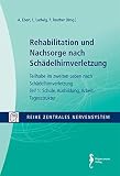  Rehabilitation und Nachsorge nach Schädelhirnverletzung: Teilhabe im zweiten Leben nach Schädelhirnverletzung Teil 1: Schule, Ausbildung, Arbeit, Tagesstruktur
