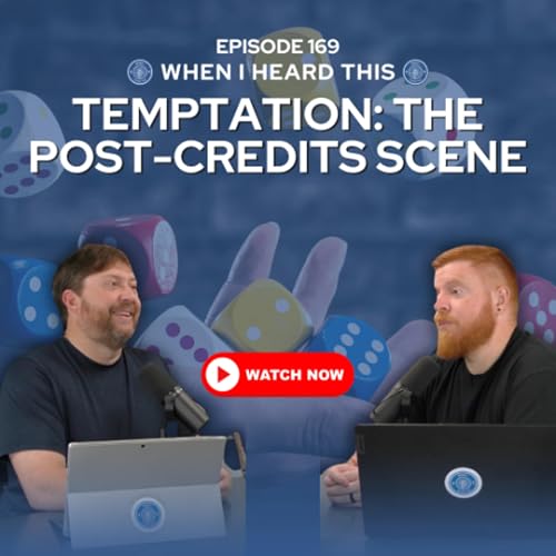 Episode 169 &ndash; Temptation: The Post-Credits Scene