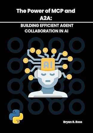 THE POWER OF MCP AND A2A: BUILDING EFFICIENT AGENT COLLABORATION IN AI ...