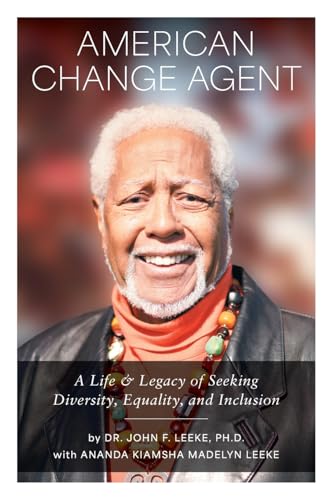 American Change Agent: A Life & Legacy of Seeking Diversity, Equality, and Inclusion