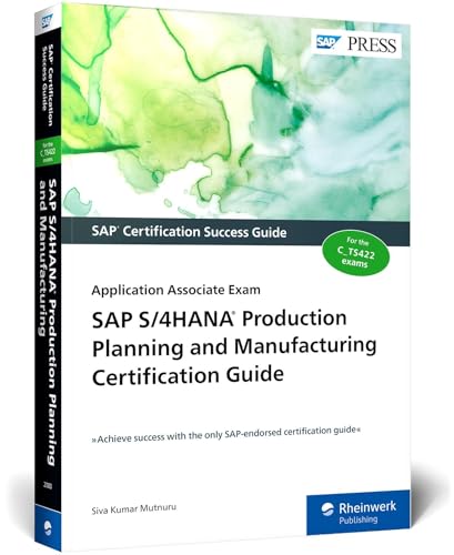 Sap S/4hana Production Planning and Manufacturing Certification Guide: Application Associate Exam